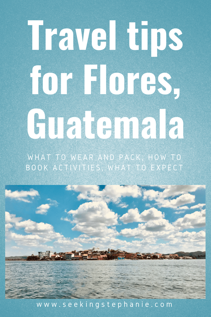 Travel-Tips-Flores-Peten-Guatemala.png
